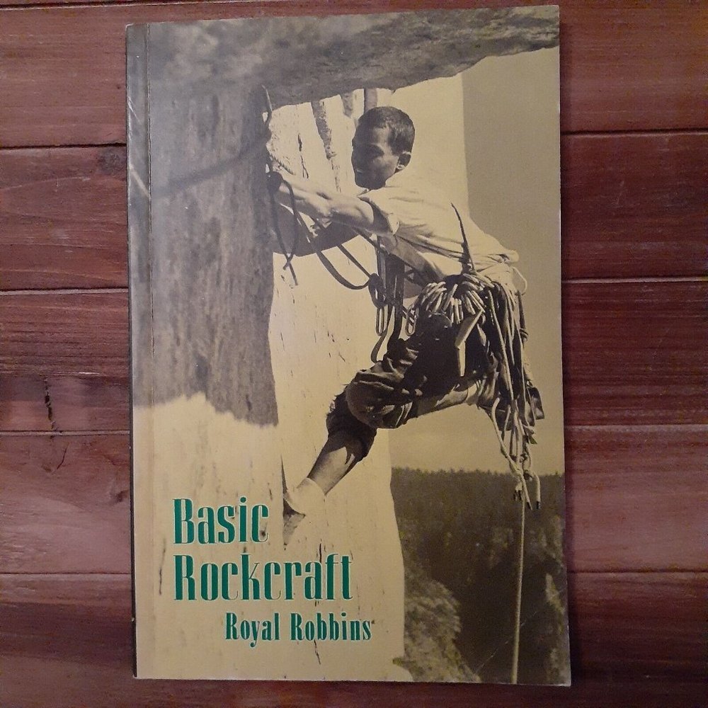 Basic Rockcraft Royal Robbins Book Rock Climbing Mountaineering Pitoncra…